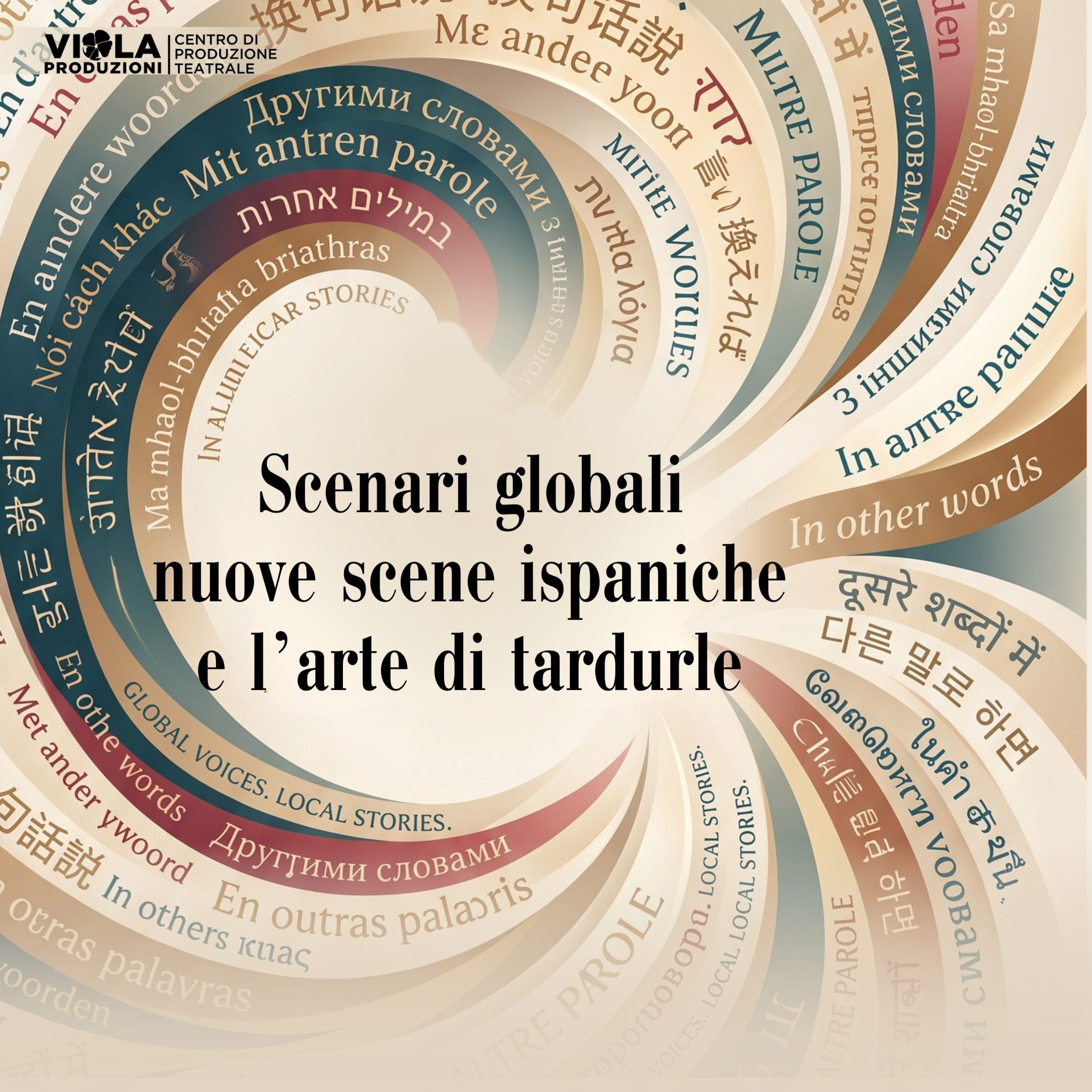SCENARI GLOBALI – NUOVE SCENE ISPANICHE E L’ARTE DI TRADURLE